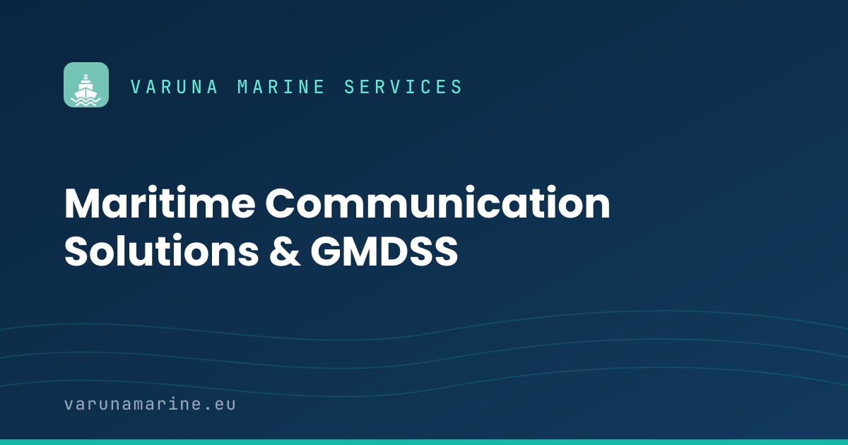 Maritime Communication Solutions & GMDSS | Varuna Marine