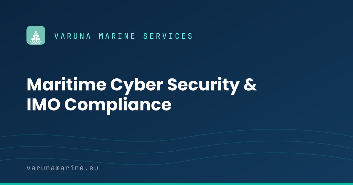 Maritime Cyber Security & IMO Compliance | Varuna Marine